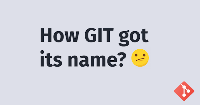 How Git got its name?